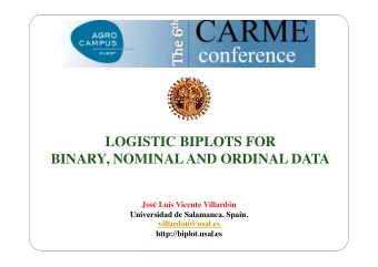 LOGISTIC BIPLOTS FOR BINARY, NOMINAL AND ORDINAL DATA  Jos Luis Vicente Villardn  Universidad