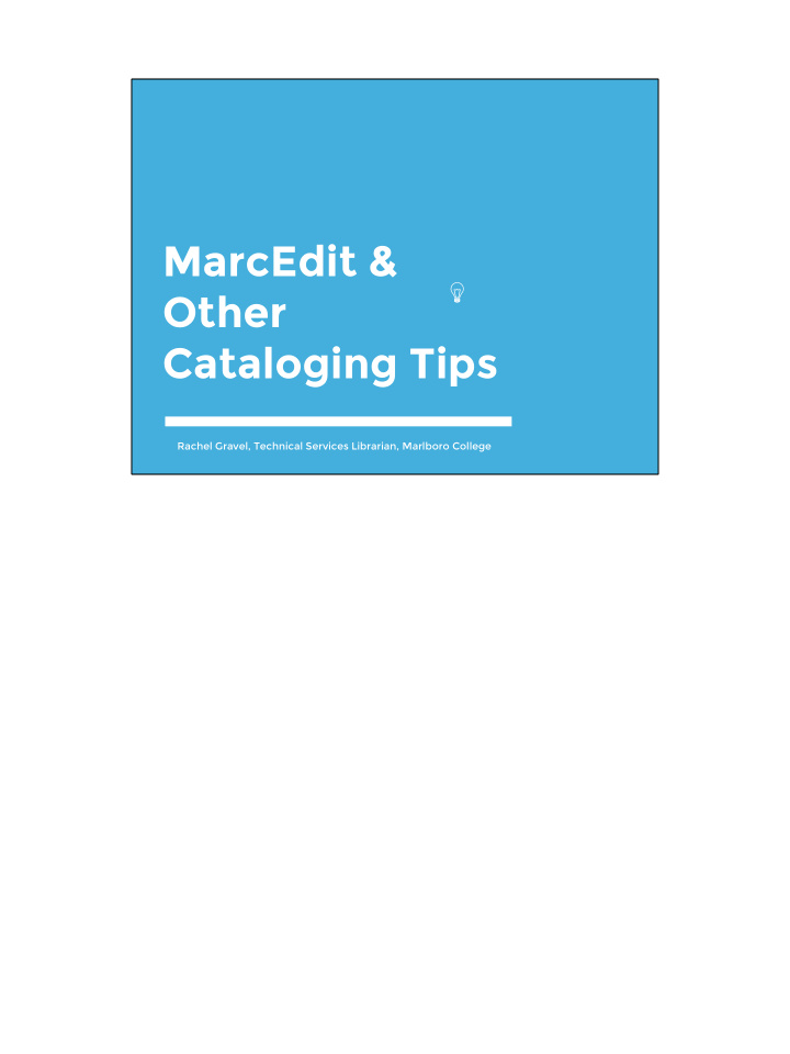 marcedit other cataloging tips