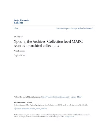 Xposing the Archives: Collection-level MARC  records for archival collections  Anne Ryckbost
