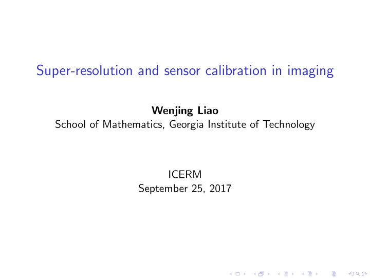 super resolution and sensor calibration in imaging