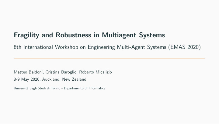 fragility and robustness in multiagent systems