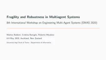 Fragility and Robustness in Multiagent Systems  8th International Workshop on Engineering