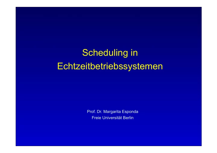 scheduling in echtzeitbetriebssystemen