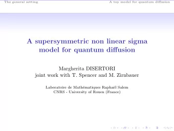 A supersymmetric non linear sigma  model for quantum diffusion  Margherita DISERTORI  joint work