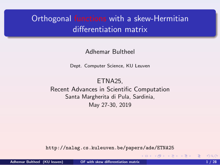 orthogonal functions with a skew hermitian