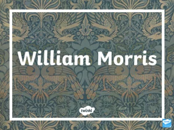 Aim    To understand who William Morris was.  To recognise examples of William Morris patterns.