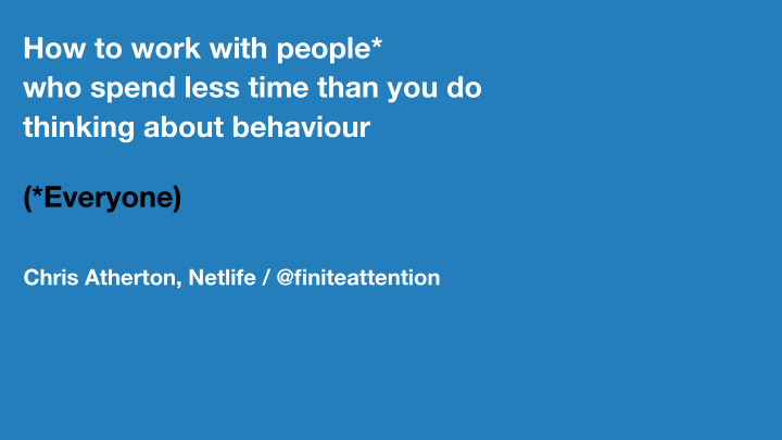 how to work with people who spend less time than you do