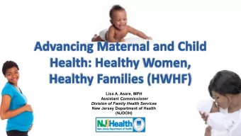 Lisa A. Asare, MPH Assistant Commissioner  Division of Family Health Services  New Jersey