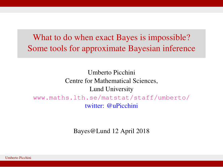 what to do when exact bayes is impossible some tools for