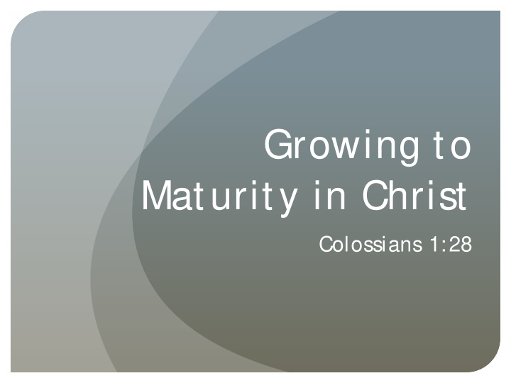 growing to maturity in christ