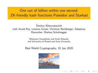 One out of billion within one second:  ZK-friendly hash functions Poseidon and Starkad  Dmitry