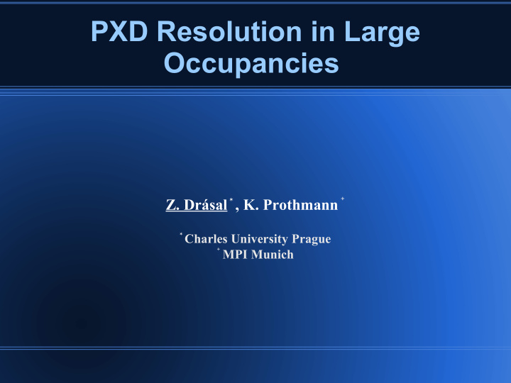 pxd resolution in large occupancies