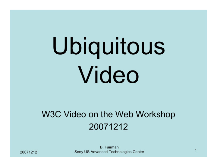 ubiquitous video