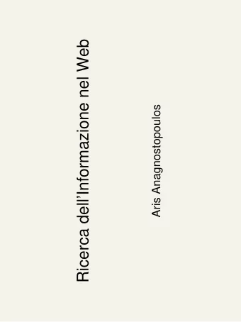 Ricerca dellInformazione nel Web  Aris Anagnostopoulos  Docenti  Dr. Aris Anagnostopoulos