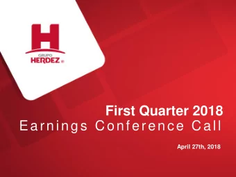 Earnings Conference Call  April 27th, 2018  Forward-Looking Statement The information herein