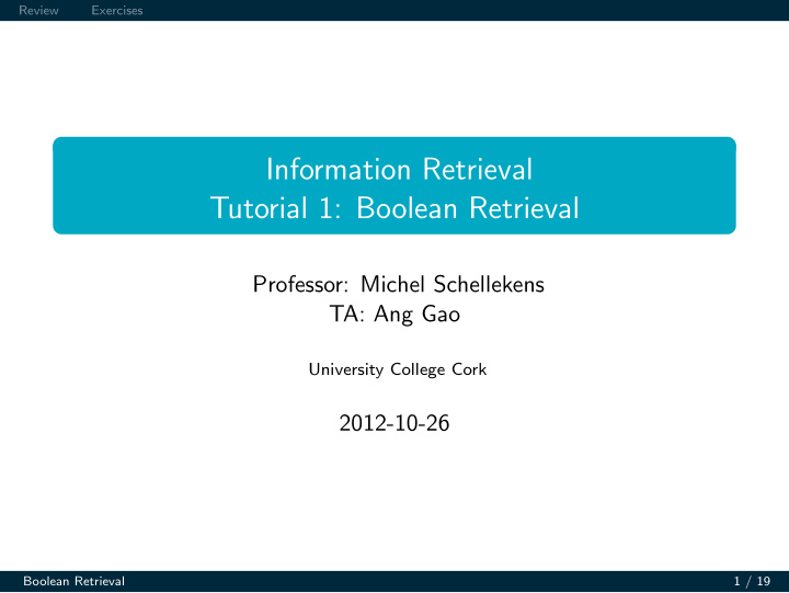 information retrieval tutorial 1 boolean retrieval