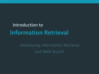 Information Retrieval  Introducing Information Retrieval  and Web Search  Information Retrieval