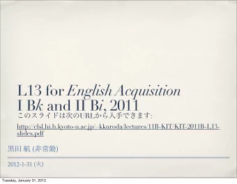 L13 for English Acquisition I B k and II B i , 2011  URL