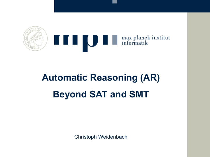 automatic reasoning ar beyond sat and smt