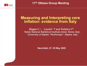 Measuring and Interpreting core  inflation: evidence from Italy  Biggeri L*.,   Laureti T and