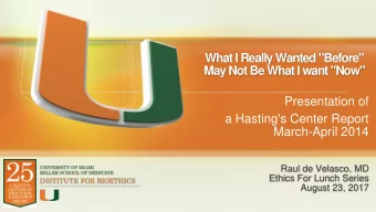 What I Really Wanted &quot;Before&quot;  May Not Be What I want &quot;Now&quot;  Presentation of  a