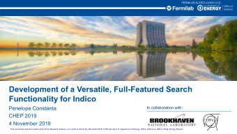 Development of a Versatile, Full-Featured Search  Functionality for Indico  Penelope Constanta  In