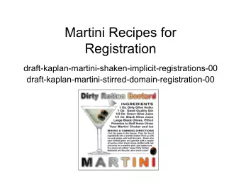 Martini Recipes for  Registration  draft-kaplan-martini-shaken-implicit-registrations-00