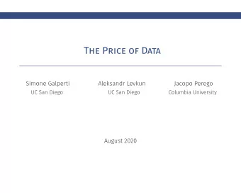 The Price of Data  Simone Galperti  Aleksandr Levkun  Jacopo Perego  UC San Diego  UC San Diego