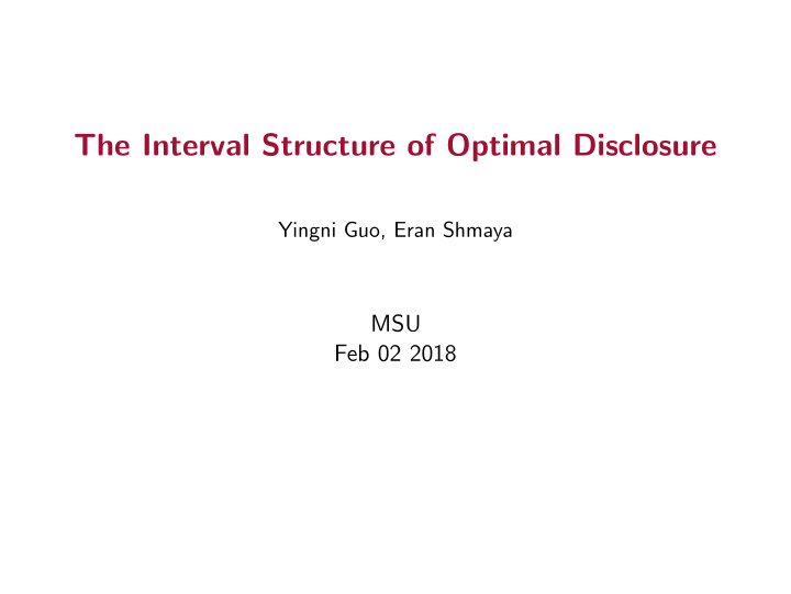 the interval structure of optimal disclosure