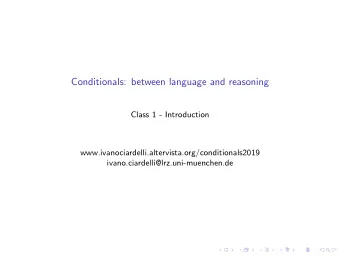 Conditionals: between language and reasoning  Class 1 - Introduction