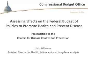 Congressional Budget Office  September 11, 2012  Assessing Effects on the Federal Budget of