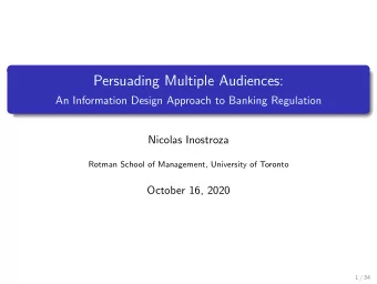 Persuading Multiple Audiences:  An Information Design Approach to Banking Regulation  Nicolas