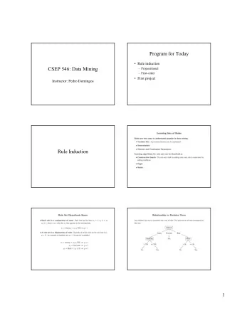 Program for Today   Rule induction  CSEP 546: Data Mining   Propositional   First-order