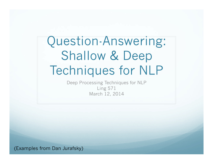 question answering shallow deep techniques for nlp