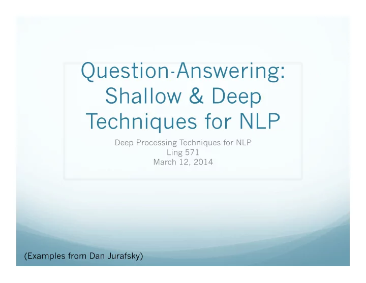 question answering shallow deep techniques for nlp