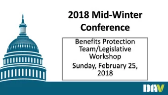 2018 Mid-Winter  Conference  Benefits Protection  Team/Legislative  Workshop  Sunday, February 25,
