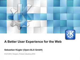 A Better User Experience for the Web  Sebastian Kgler (Open-SLX GmbH)  03.07.2010 | Tampere,