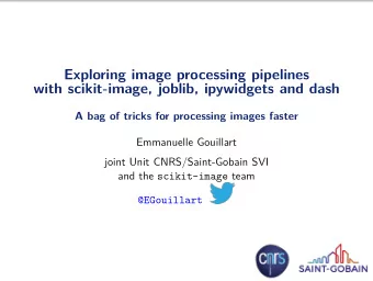 Exploring image processing pipelines  with scikit-image, joblib, ipywidgets and dash  A bag of