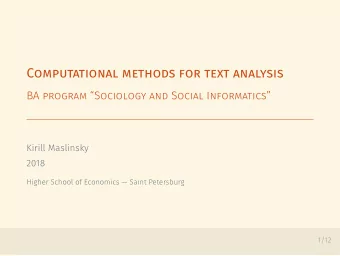 Computational methods for text analysis  BA program Sociology and Social Informatics  Kirill