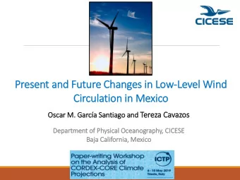 Present and Future Changes in  in Low-Level Win  ind  Cir  irculation in  in Mexico . Garca