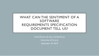 WHAT CAN THE SENTIMENT OF A  SOFTWARE  REQUIREMENTS SPECIFICATION  DOCUMENT TELL US?  Colin Werner,
