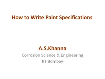 A.S.Khanna  Corrosion Science &amp; Engineering  IIT Bombay  What do we mean by Paint Specification