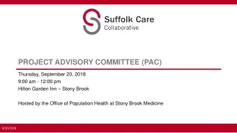 PROJECT ADVISORY COMMITTEE (PAC)  Thursday, September 20, 2018  9:00 am - 12:00 pm Hilton Garden