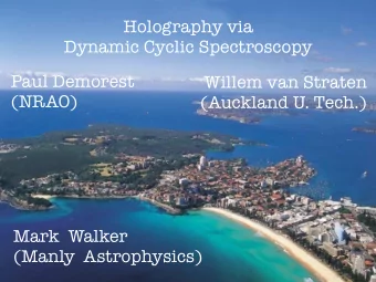 Holography via  Dynamic Cyclic Spectroscopy  Paul Demorest  Willem van Straten  (NRAO)  (Auckland