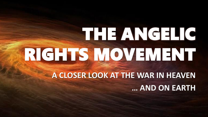 the the angelic angelic rights movem rights movement ent