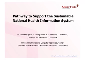 Pathway to Support the Sustainable  National Health Information System  N. Sahavechaphan, J.