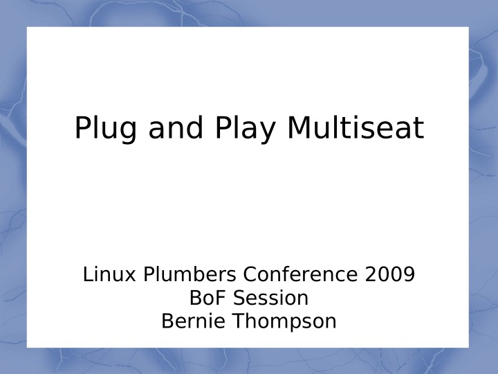 plug and play multiseat