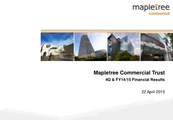 Mapletree Commercial Trust  4Q &amp; FY14/15 Financial Results  22 April 2015  1  Important Notice