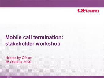 stakeholder workshop  Hosted by Ofcom  26 October 2009  Agenda - outline for the workshop  Topic