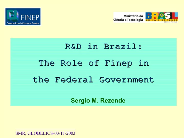 r d in brazil brazil r d in the role of finep in role of
